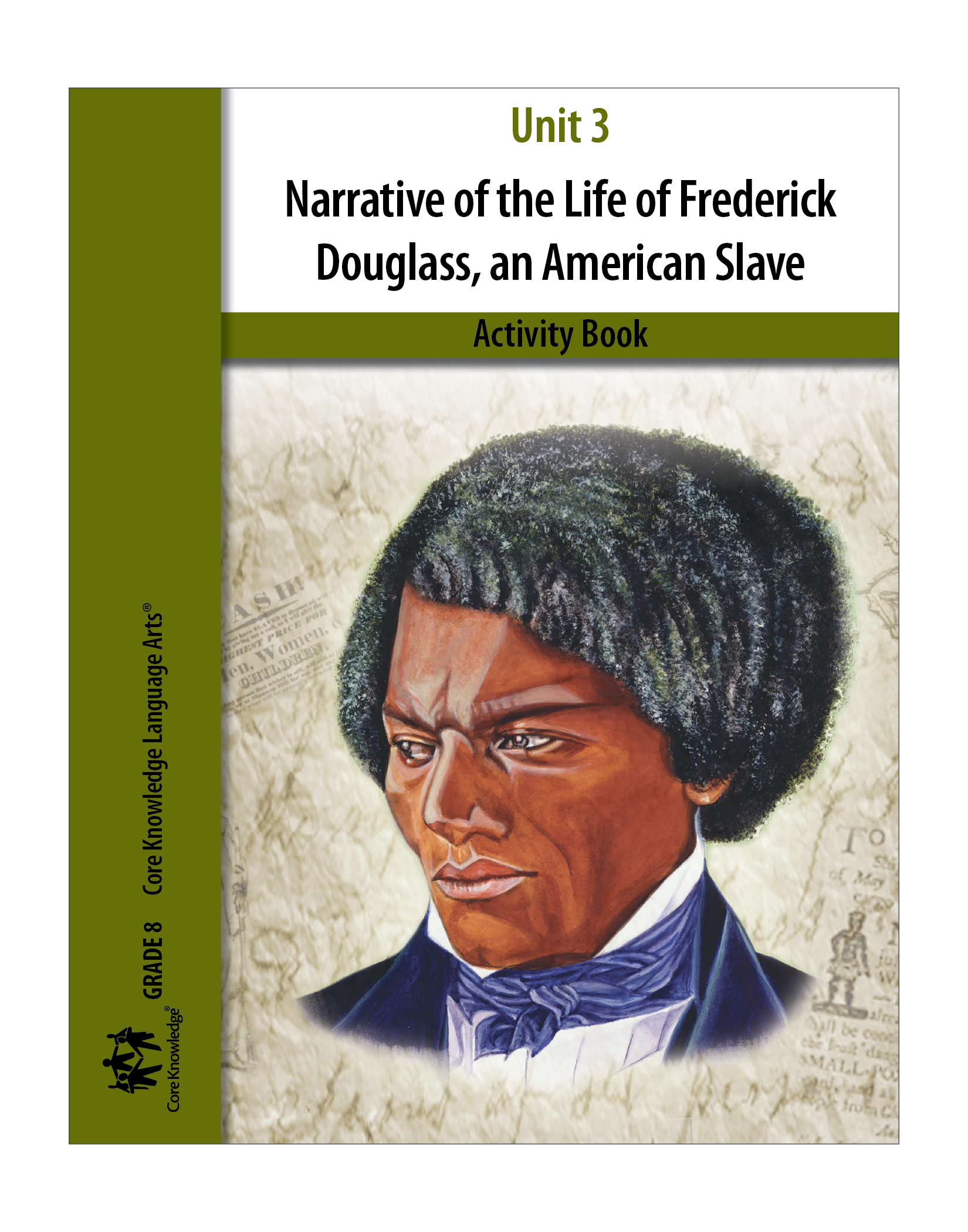 CKLA Unit 3: Narrative of the Life of Frederick Douglass – Core ...