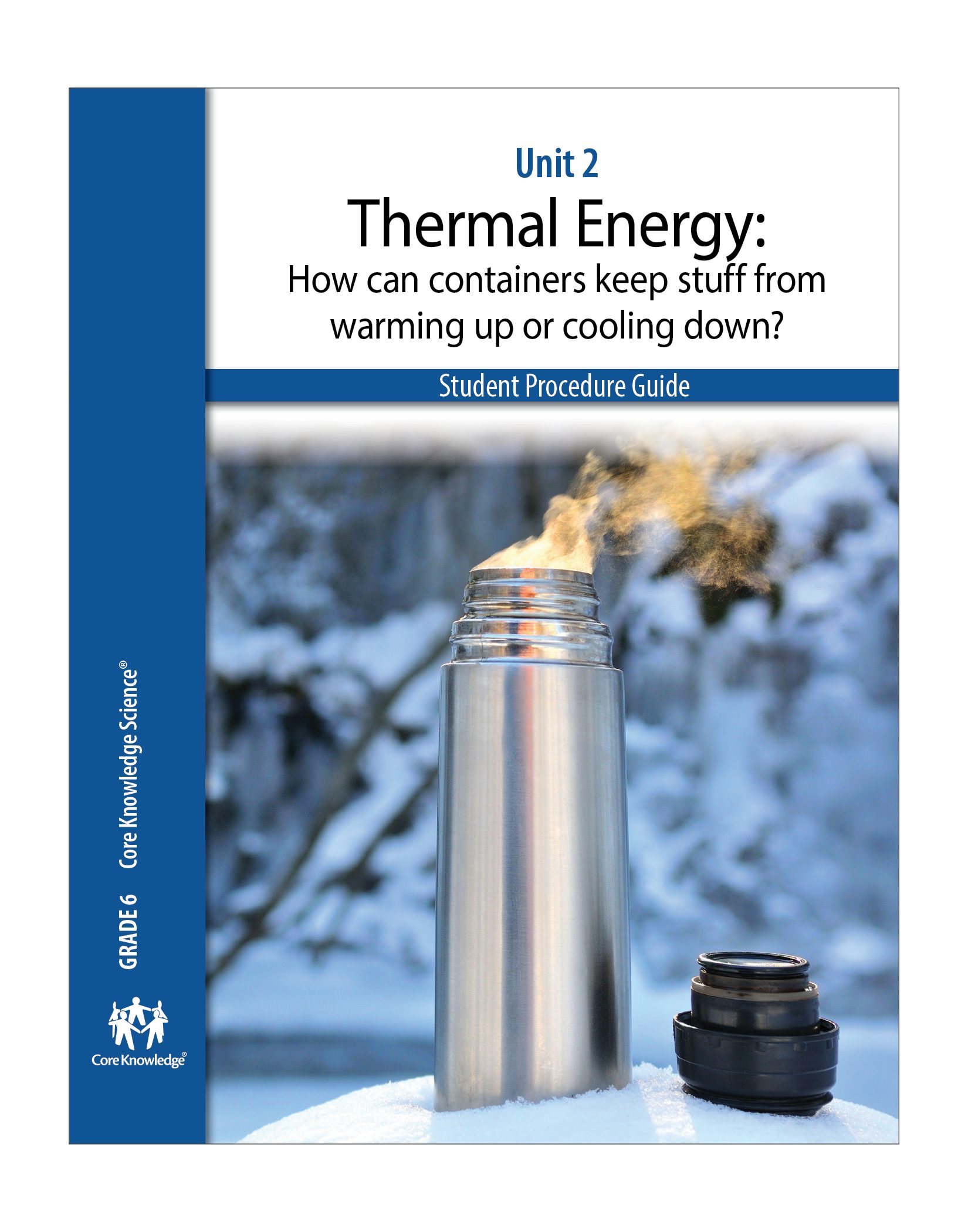 CKSci Unit 2: Thermal Energy – Core Knowledge Foundation